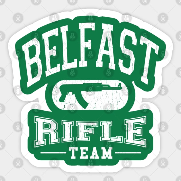 Belfast, Ireland Rifle Team (vintage look) Sticker by robotface